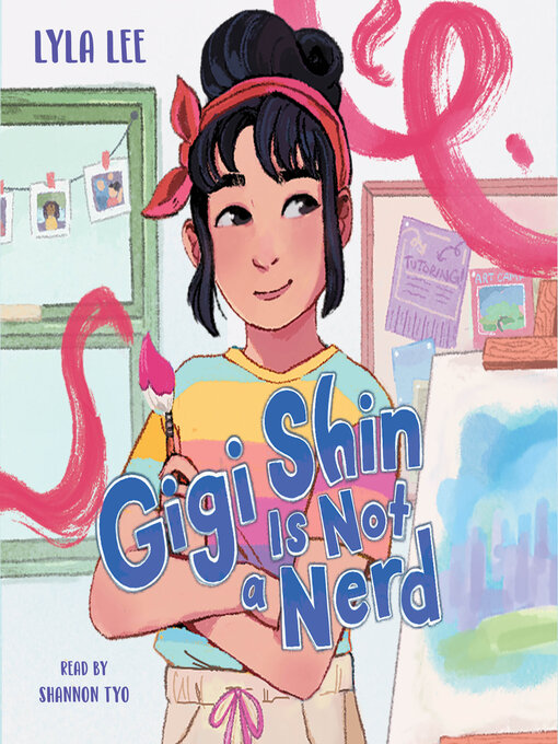 Title details for Gigi Shin Is Not a Nerd by Lyla Lee - Wait list